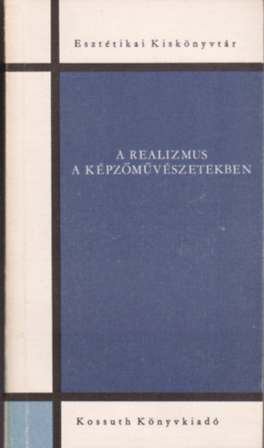 Szerdahelyi Istvn (szerk.) - A realizmus a kpzmvszetekben