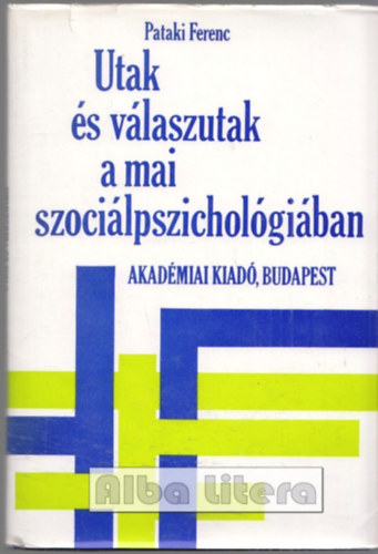 Pataki Ferenc - Utak s vlaszutak a mai szocilpszicholgiban