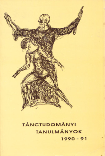 Maácz László (szerk.) - Tánctudományi tanulmányok 1990-91
