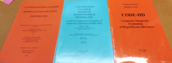 Dr. Gaszner Pter, Thomas A. Ban, Kalmr Sndor - A depresszis zavarok komplex diagnosztikai rtkelse; A hyperthymis zavarok komplex diagnosztikai rtkelse; CODE-HD: Composite Diagnostic Evaluation of Hyperthymic Disorders (3 ktet)