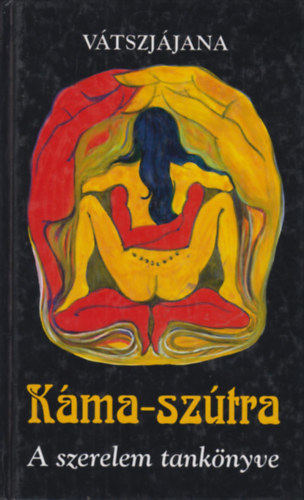 V�tszj�jana - K�ma-Sz�tra A szerelem tank�nyve