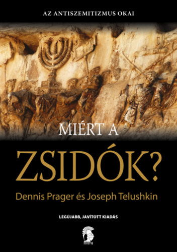 Dennis Prager, Joseph Telushkin - Mi�rt a zsid�k?