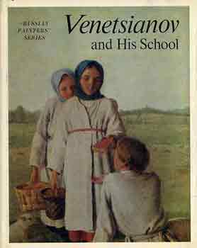 Venetsianov and his school (russian painters)