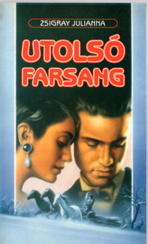 Zsigray Julianna - Utols farsang