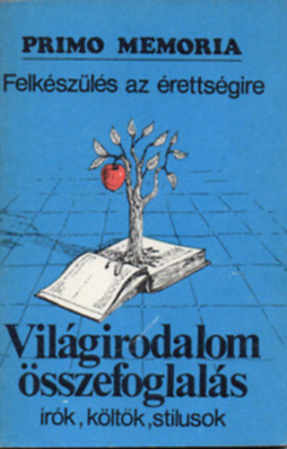 Fnod Csaba (szerk) - Felkszls rettsgire - Vilgirodalom sszefoglals - rok, kltk, stlusok