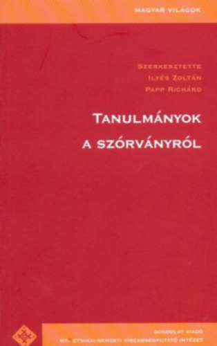 Papp R. (szerk) Ilys Zoltn - Tanulmnyok a szrvnyrl