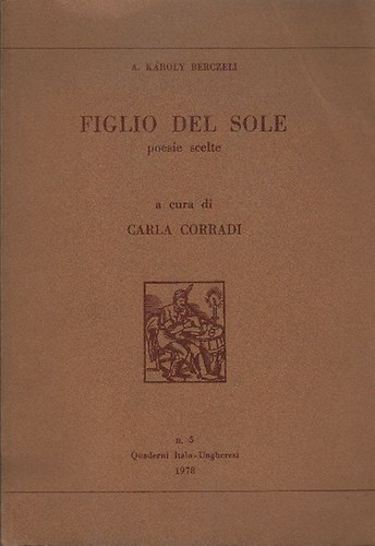 Berczeli A. Károly - Figlio del Sole (poesie scelte)