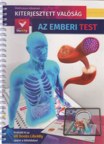 Dr. Sirti Gabriella - Az emberi test (Kiterjesztett valsg- Multilearn Knyvek)