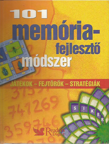 101 mem�riafejleszt� m�dszer (J�t�kok - Fejt�r�k - Strat�gi�k)