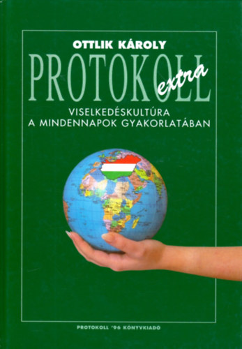 Ottlik K�roly - Protokoll extra - Viselked�skult�ra a mindennapok gyakorlat�ban