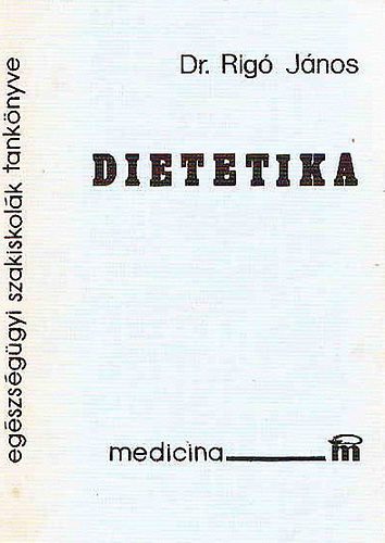 Dr. Rig� J�nos - Dietetika