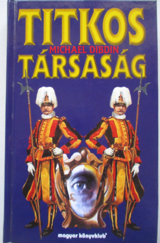 Michael Dibdin - Titkos trsasg