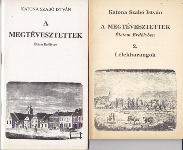 Katona Szab Istvn - A megtvesztettek I-II.