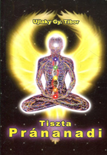 Ujlaky Gy. Tibor - Tiszta Pr�nanadi