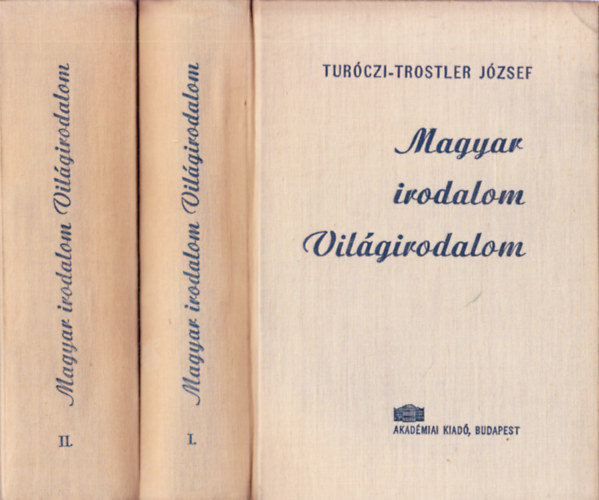 Tur�czi-Trostler J�zsef - Magyar irodalom, vil�girodalom I-II.