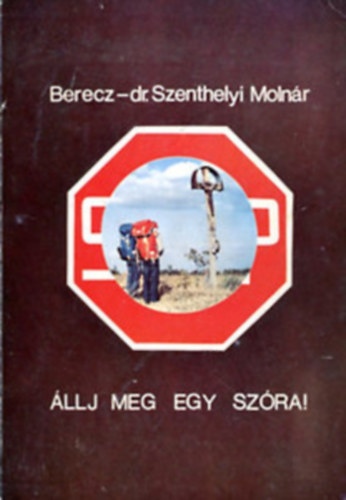 Berecz-dr.Szenthelyi Molnr - llj meg egy szra!