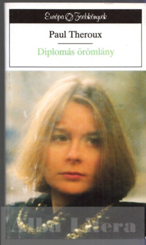 Paul Theroux - Diplom�s �r�ml�ny