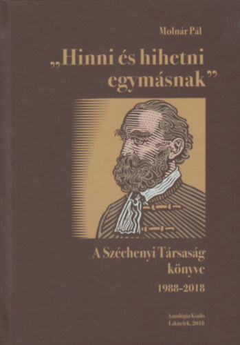 Molnár Pál - "Hinni és hihetni egymásnak"