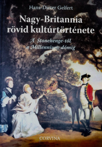 Hans-Dieter Gelfert - Nagy-Britannia rövid kultúrtörténete
