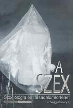 Tth Lszl (szerk.) - A szex (szociolgia s trsadalomtrtnet) I-II.