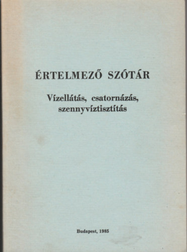 �rtelmez� sz�t�r - V�zell�t�s, csatorn�z�s, szennyv�ztiszt�t�s