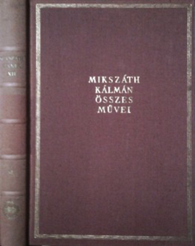 Mikszáth Kálmán - Mikszáth Kálmán összes művei 68. Cikkek és karcolatok XVIII. 1884. január-1984. július