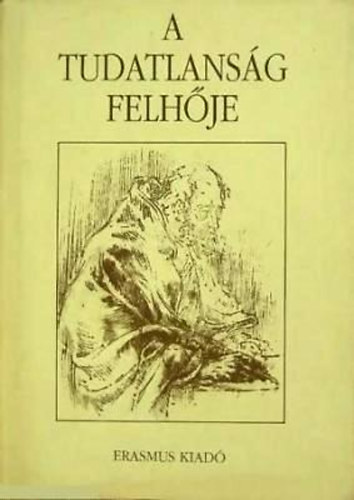 Erasmus - A tudatlans�g felh�je