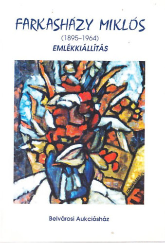 Farkashzy Mikls (1895-1964) emlkkillts