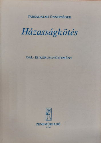 Trsadalmi nnepsgek - Hzassgkts - Dal- s krusgyjtemny