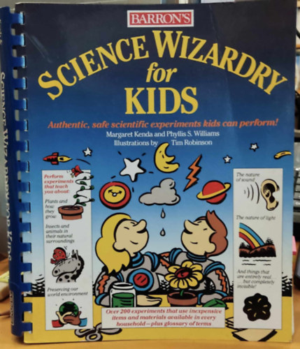 Margaret Kenda, Phyllis S. Williams, Tim Robinson (illus.) - Barron's: Science Wizardry for Kids