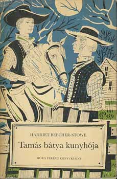 Harriet Beecher-Stowe - Tams btya kunyhja