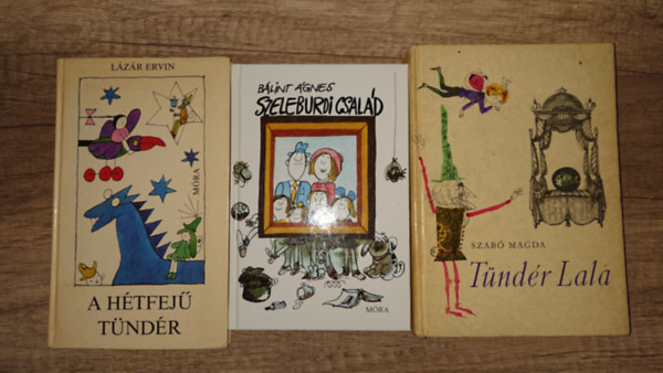 B�lint �gnes, L�z�r Ervin, Szab� Magda - 3 klasszikus magyar gyerekk�nyv:A h�tfej� t�nd�r, T�nd�r Lala, Szeleburdi csal�d