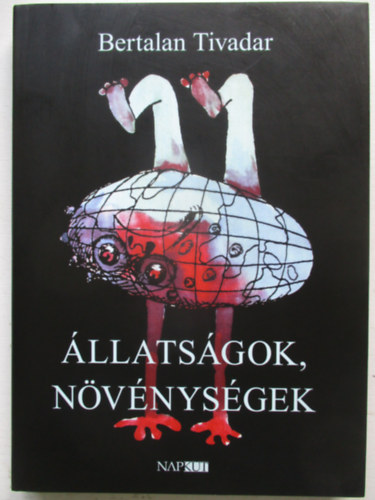 Bertalan Tivadar - Állatságok, növénységek