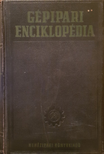 Je. A. Csudakov (fszerk.), M.A. Szaverin (szerk.) - Gpipari enciklopdia 9. ktet. - Szerszmgpek