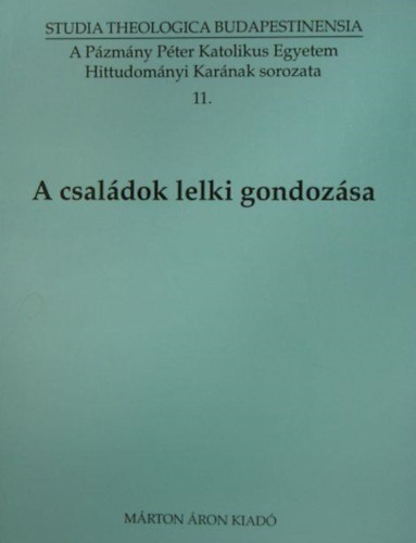 Erd Pter (sorozatszerkeszt) - A csaldok lelki gondozsa
