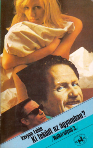 Vavyan Fable - Ki fek�dt az �gyamban? (Halkir�lyn� 3.)