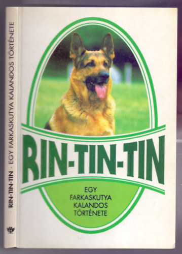 Sas Ede - Rin-Tin-Tin - Egy farkaskutya kalandos trtnete (Mhlbeck Kroly rajzaival)