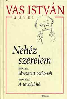 Vas Istv�n - Neh�z szerelem I. - A tavalyi h�