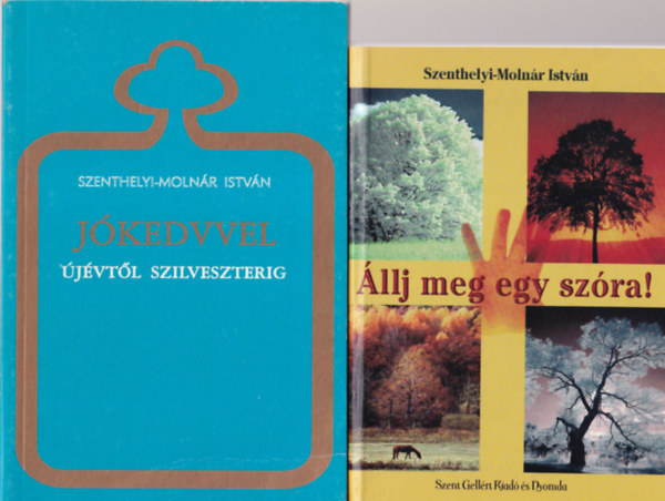 Karl Keating, Szenthelyi-Molnr Istvn - 4 db vallsi knyv ( egytt ) 1. llj meg egy szra, 2 . Jkedvvel jvtl szilveszterig, 3. Fatima, 4. Amit a katolikusok valjban hisznek