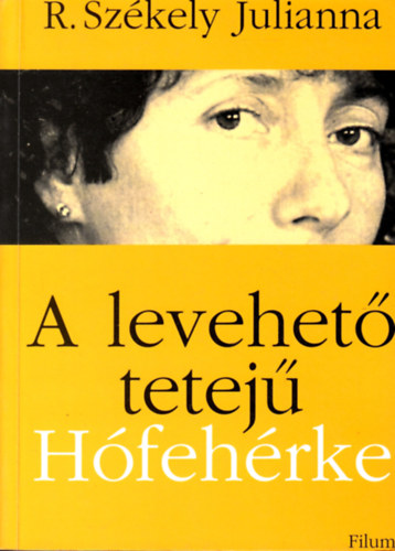 R. Szkely Julianna - A levehet tetej Hfehrke