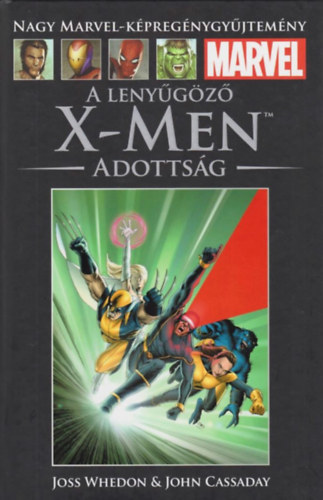 Joss Whedon, John Cassaday - A lenygz X-Men - Adottsg - Nagy Marvel-kpregny-gyjtemny 2.