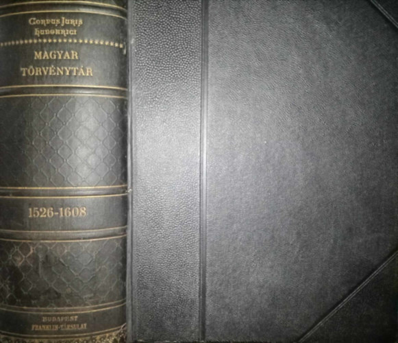 Dr. Kolozsvri Sndor, Dr. vri Kelemen - Corpus Juris Hungarici - Magyar Trvnytr - 1526-1608. vi trvnyczikkek