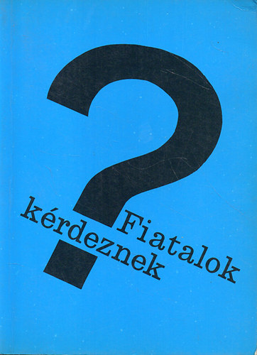 John H. Alexande szerk. - Fiatalok krdeznek