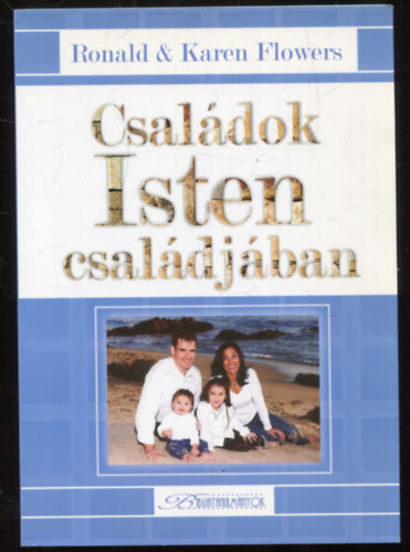 Ronald Flowers, Karen Flowers - Csaldok Isten csaldjban
