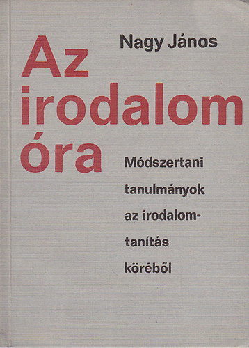 Nagy J�nos - Az irodalom �ra