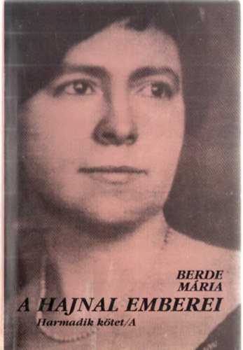 Berde Mária - A hajnal emberei - III. kötet A