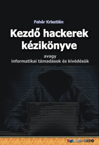 Fehr Krisztin - Kezd hackerek kziknyve
