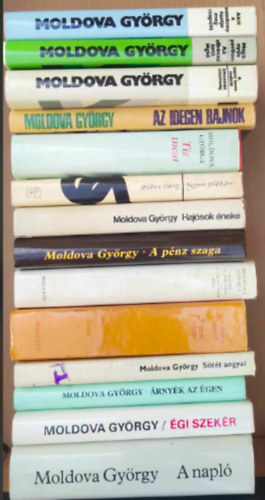 Moldova György - 14 db Moldova György könyv : - Malom a pokolban, A változások őrei - A napló - Az idegen bajnok - Negyven prédikátor - Hajósok éneke - Árnyék az égen - Égi szekér