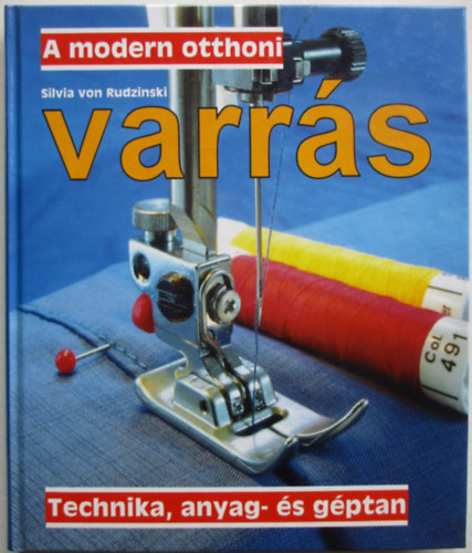 Silvia von Rudzinski - A modern otthoni varrs - Technika, anyag- s gptan