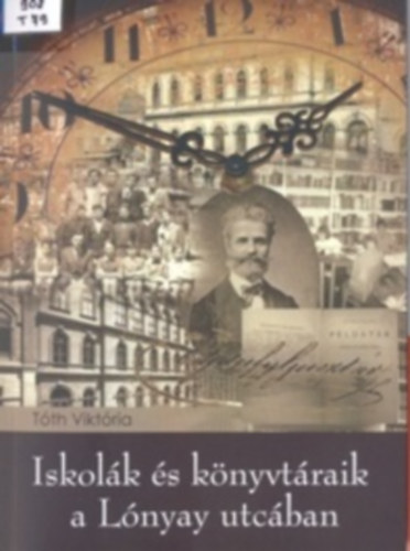 Tth Viktria - Iskolk s knyvtraik a Lnyay utcban